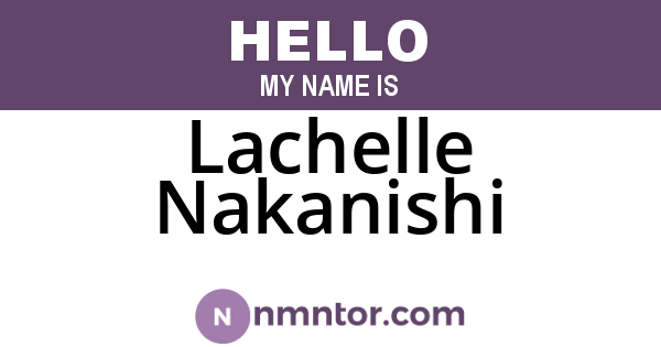 Lachelle Nakanishi