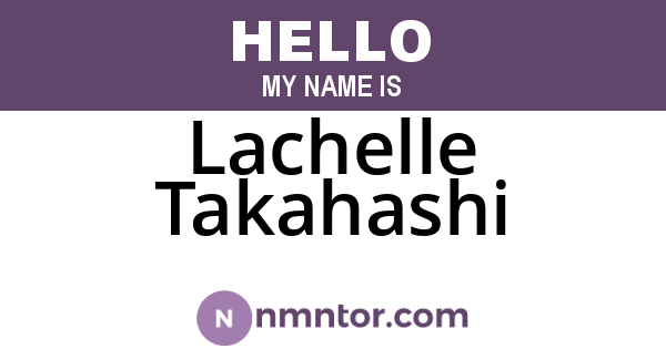 Lachelle Takahashi