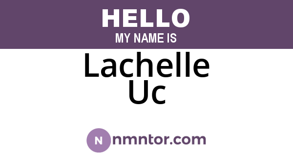 Lachelle Uc