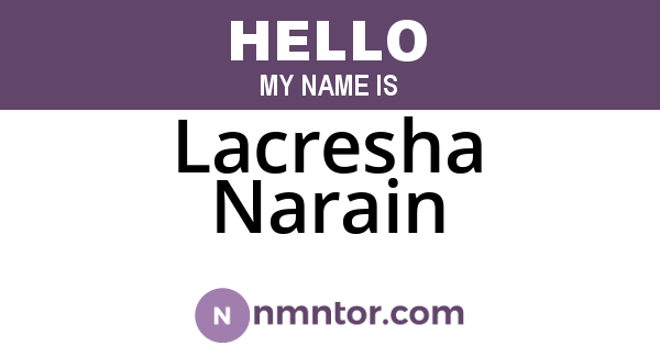 Lacresha Narain