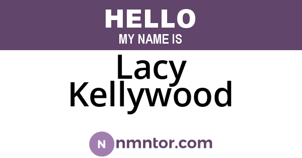 Lacy Kellywood