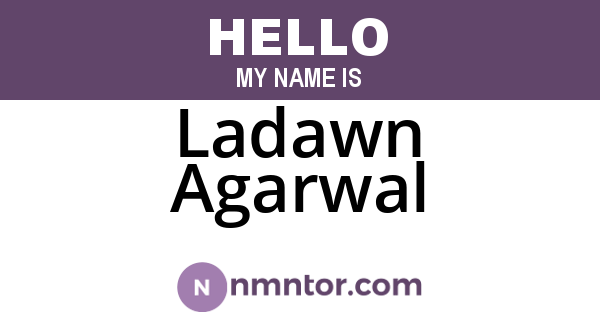 Ladawn Agarwal
