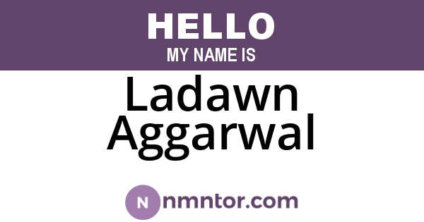 Ladawn Aggarwal
