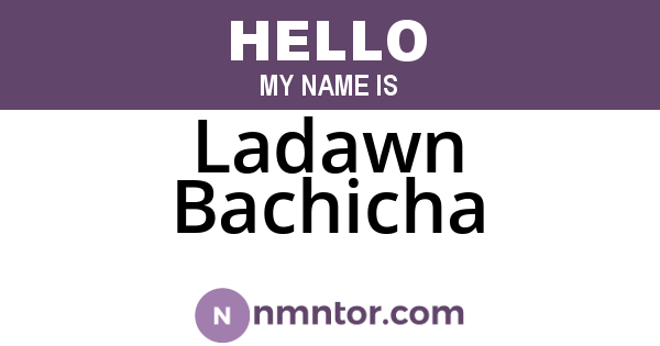 Ladawn Bachicha
