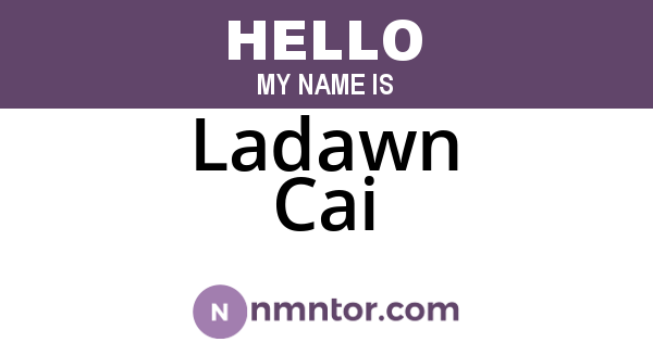 Ladawn Cai