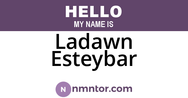 Ladawn Esteybar