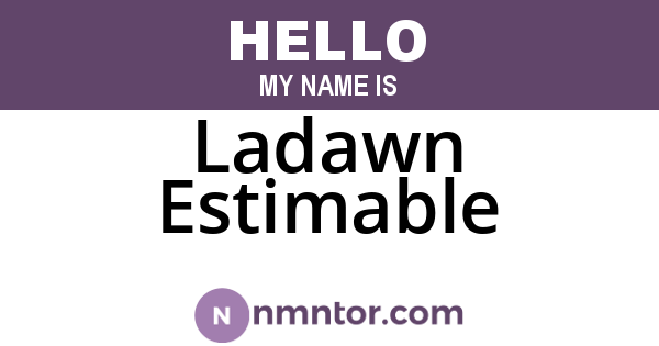 Ladawn Estimable