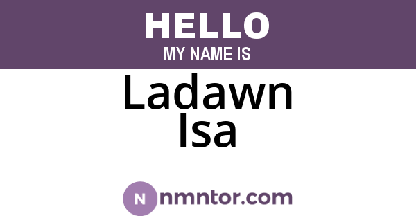 Ladawn Isa
