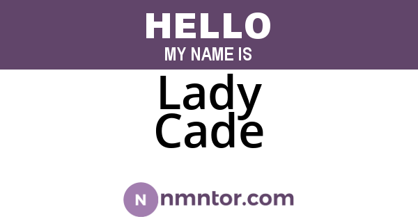 Lady Cade