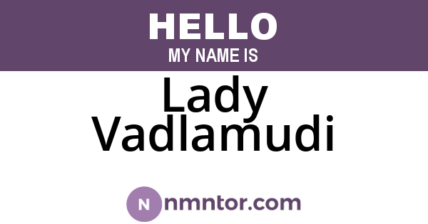Lady Vadlamudi