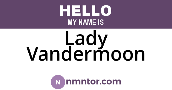 Lady Vandermoon