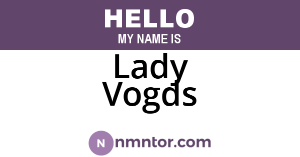 Lady Vogds