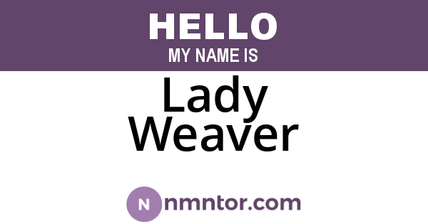 Lady Weaver