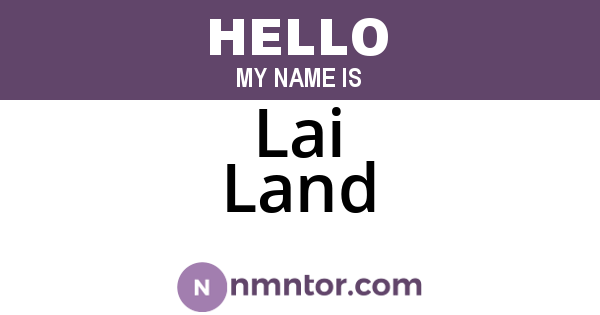 Lai Land