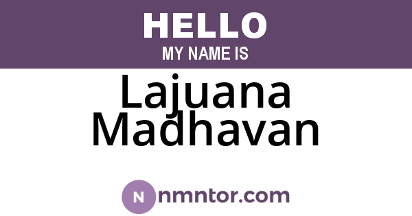 Lajuana Madhavan