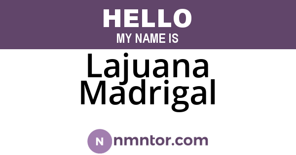 Lajuana Madrigal