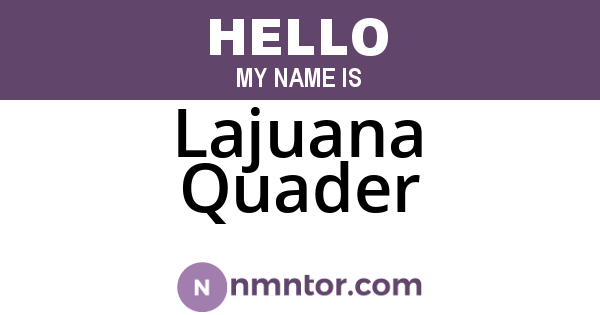 Lajuana Quader
