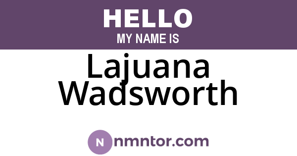Lajuana Wadsworth