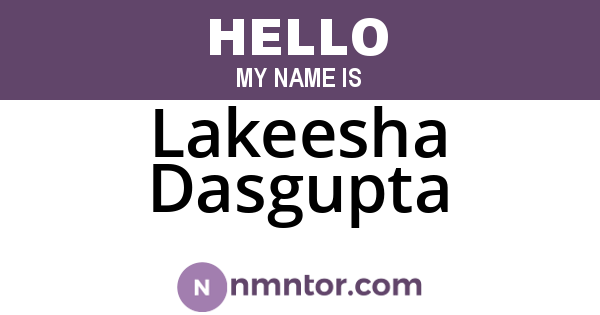 Lakeesha Dasgupta