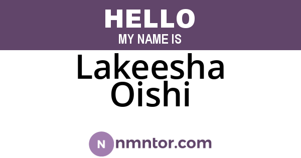 Lakeesha Oishi