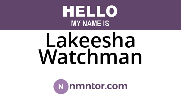 Lakeesha Watchman