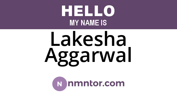 Lakesha Aggarwal