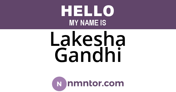 Lakesha Gandhi