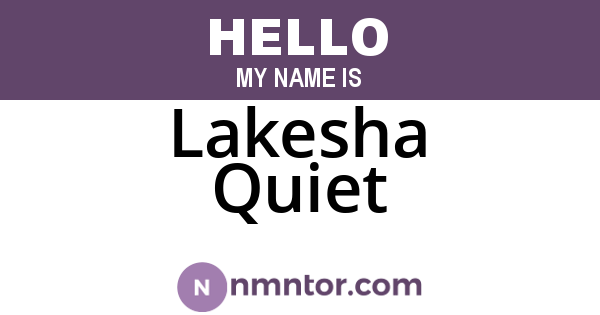 Lakesha Quiet