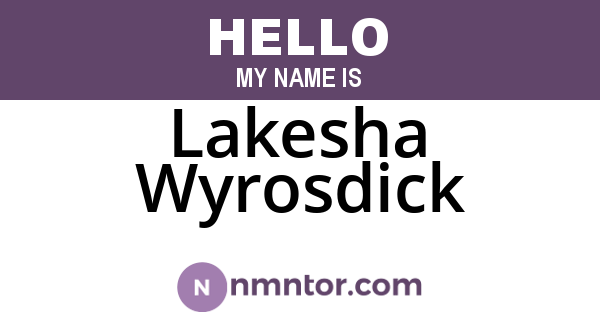 Lakesha Wyrosdick