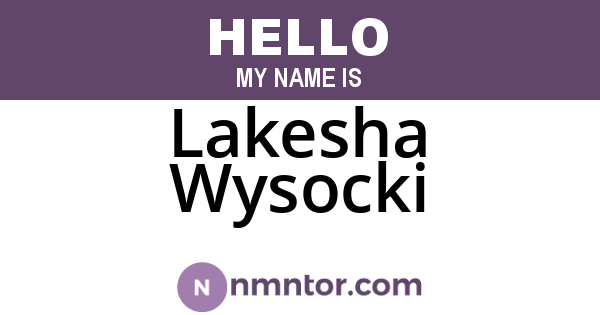 Lakesha Wysocki
