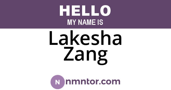 Lakesha Zang