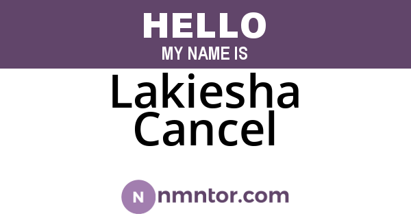 Lakiesha Cancel