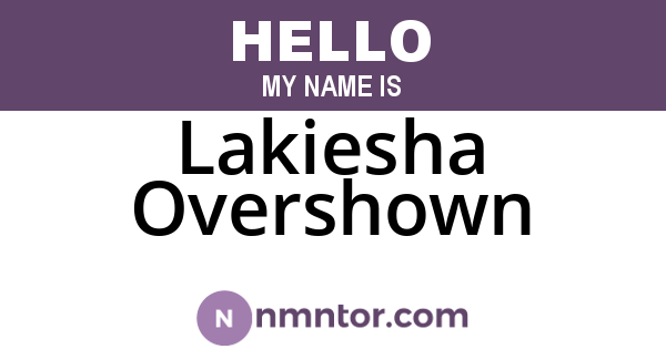 Lakiesha Overshown