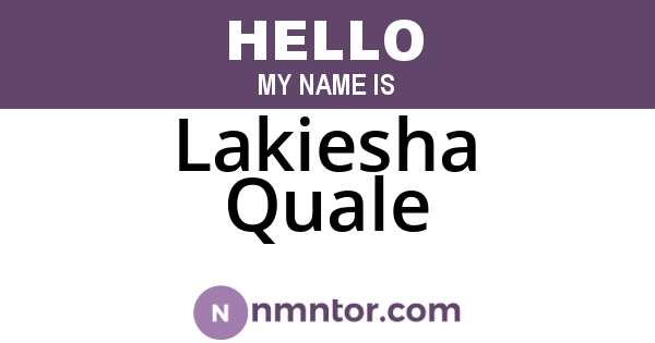 Lakiesha Quale