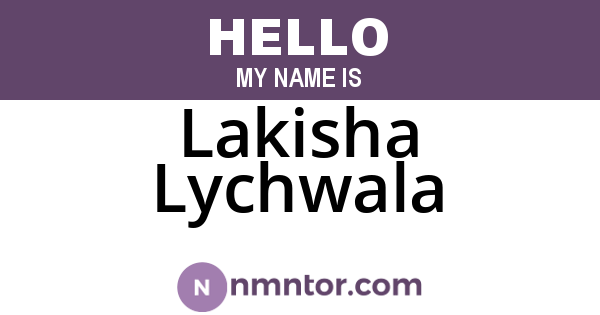 Lakisha Lychwala