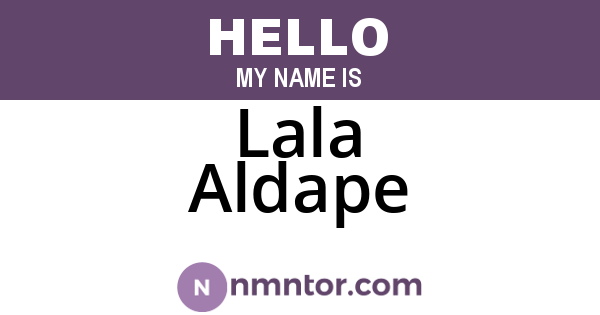Lala Aldape