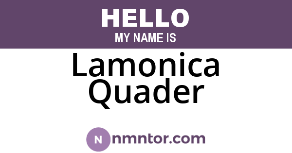 Lamonica Quader