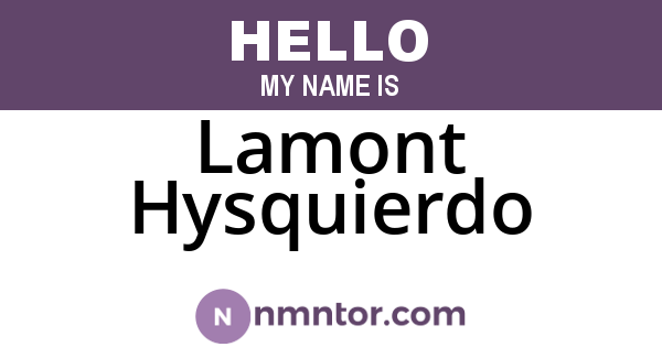 Lamont Hysquierdo