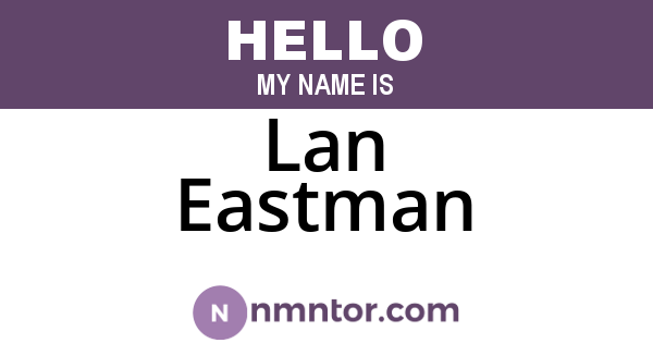 Lan Eastman
