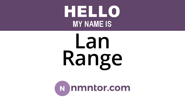 Lan Range