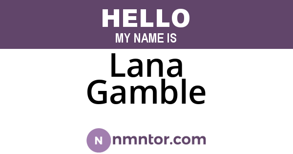 Lana Gamble
