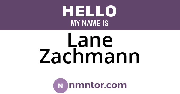 Lane Zachmann
