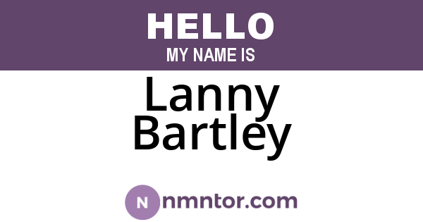 Lanny Bartley