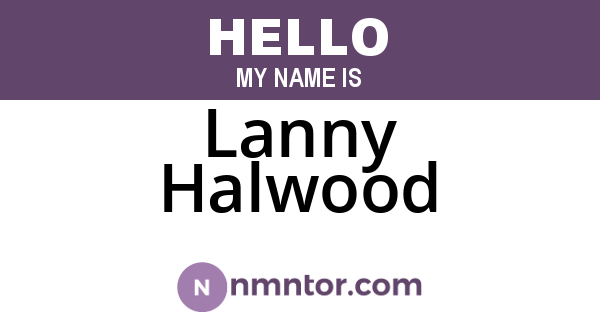Lanny Halwood