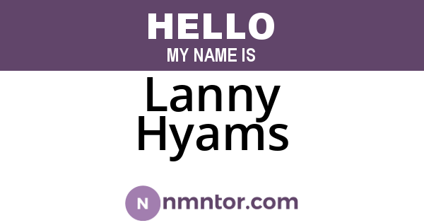 Lanny Hyams