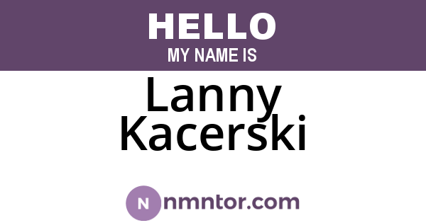 Lanny Kacerski