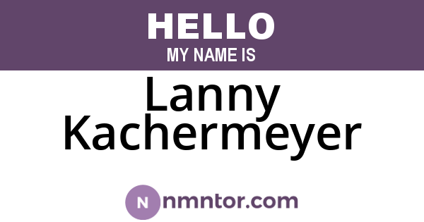 Lanny Kachermeyer