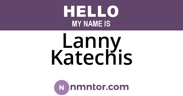 Lanny Katechis