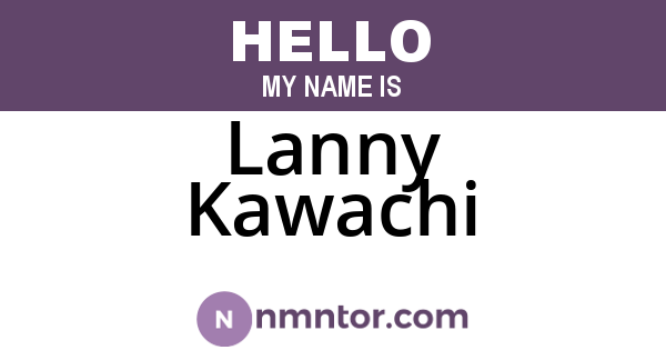 Lanny Kawachi