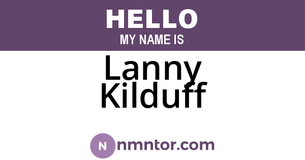 Lanny Kilduff